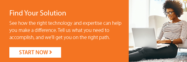 See how the right technology and expertise can help you make a difference. 